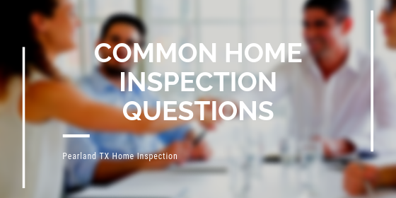 Common Home Inspection Questions | GC Home Inspection | Home Inspection Pearland TX