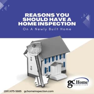 Reasons You Should Have A Home Inspection On A Newly Built Home