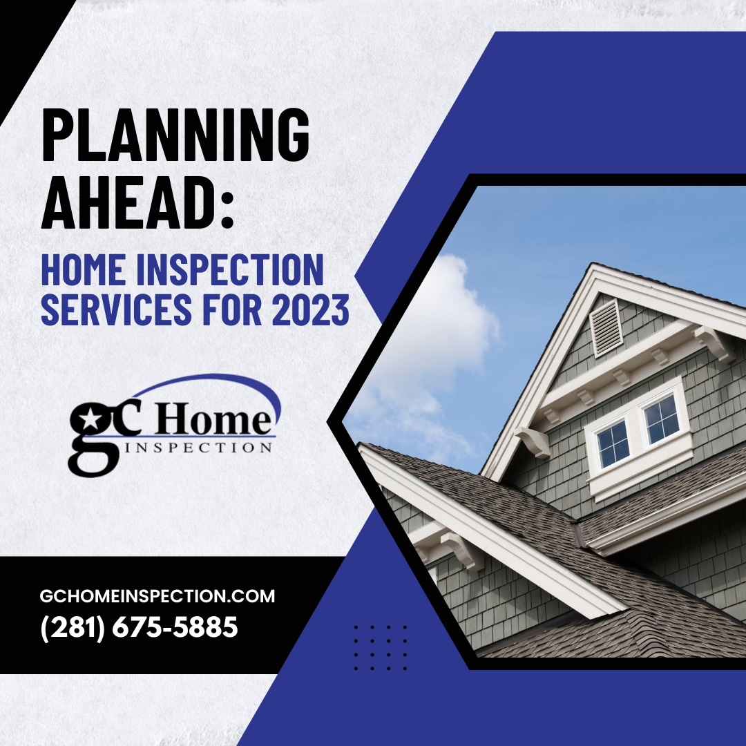 Planning Ahead: Home Inspection Services for 2023