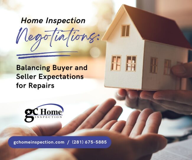 GC Home Inspection Home Inspection Negotiations_ Balancing Buyer and Seller Expectations for Repairs Home Inspection Negotiations: Balancing Buyer and Seller Expectations for Repairs