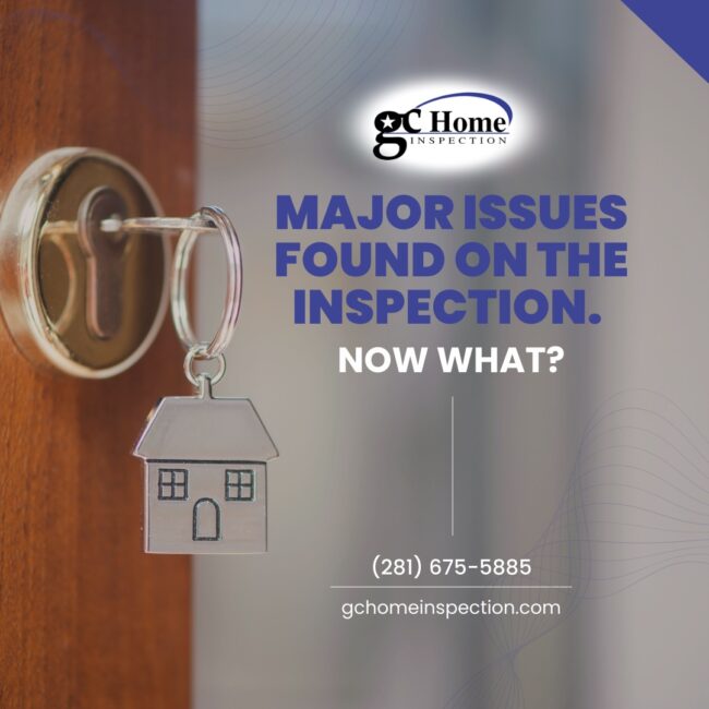 Major Issues Found On The Inspection. Now What?