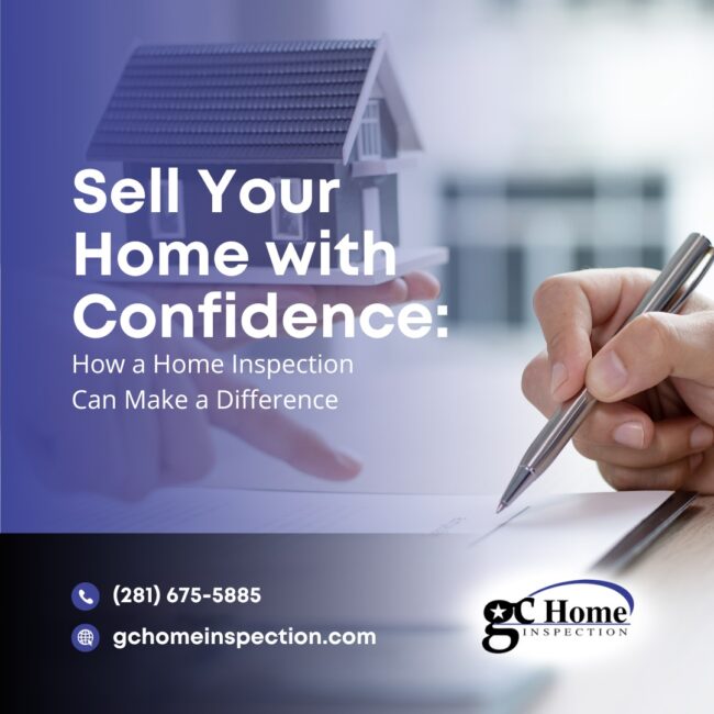 Sell Your Home with Confidence: How a Home Inspection Can Make a Difference