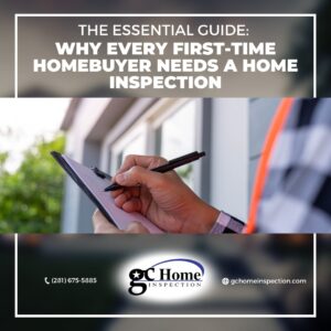 The Essential Guide: Why Every First-Time Homebuyer Needs a Home Inspection